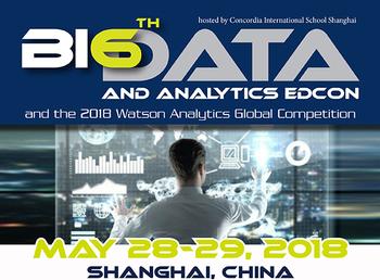Concordia International School Shanghai Hosts 6th Annual Big Data and Analytics EdCon & 2018 Watson Analytics Global Competition
